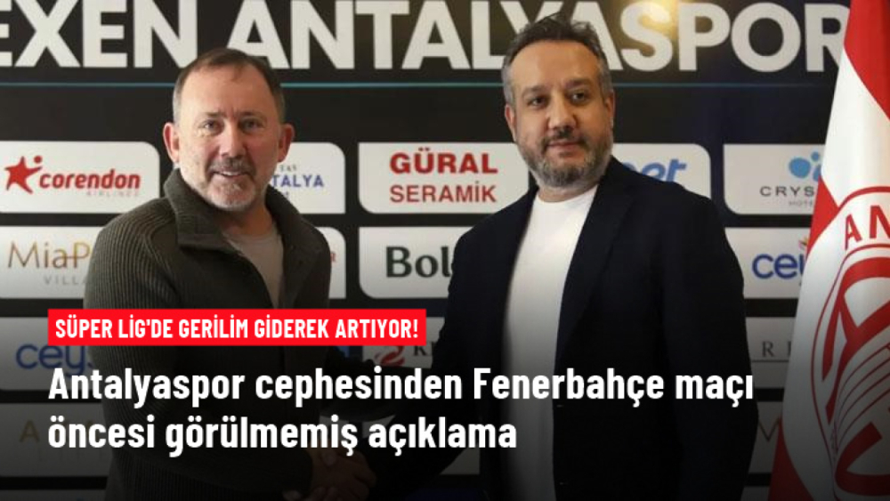 Antalyaspor'dan Fenerbahçe maçı öncesi görülmemiş açıklama: Puansız göndereceğiz